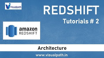 #2 Amazon Redshift Architecture | Amazon Redshift Tutorial | Visualpath
