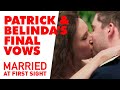 Patrick and Belinda&#39;s heartwarming Final Vows | Married at First Sight 2021