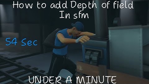 How to add Depth of field in SFM