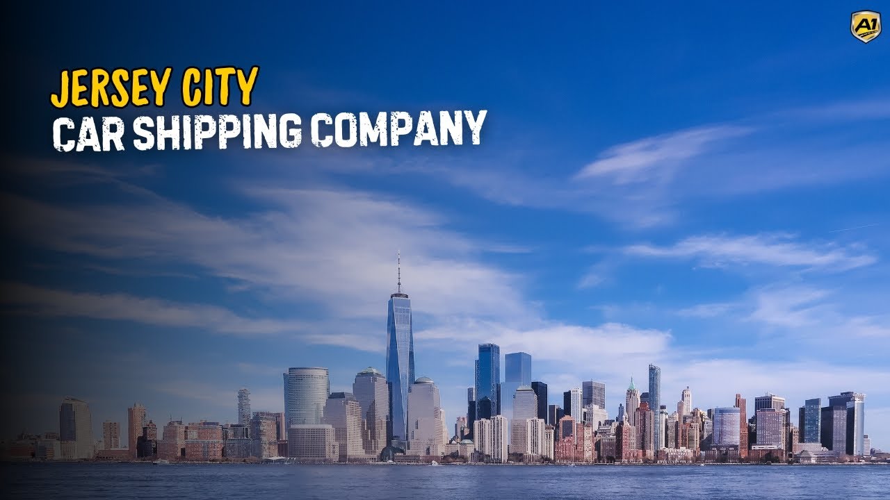 Jersey City Car Shipping Company, NJ | Reliable Auto Transport Services Near You A-1 Auto Transport