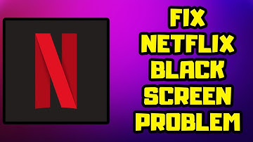 How to FIX Netflix Black Screen Problem Android & IOS