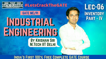 Lec-06 | ME/PI | Industrial Engineering by Krishan sir | Inventory-IV | Let