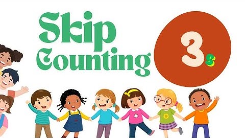 Skip Counting by 3s – Learn to Count in 3s with Fun & Music! | iLearnKids