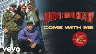 Riton, Bad Boy Chiller Crew - Come With Me (Riton's On A Charva Tip Remix - Audio)