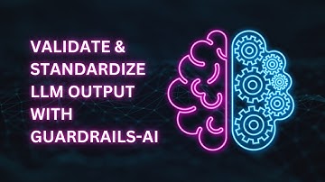 Validate & Standardize LLM Output with Guardrails-AI