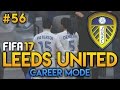 FIFA 17 | Leeds United Career Mode | Ep56 | SIX GOAL THRILLER!