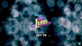 Soy Luna | Soy Yo