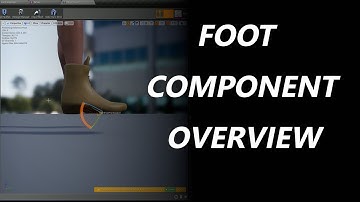 Automatic Foot Step Events with the Foot Component for UE4
