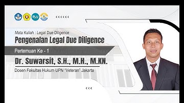 Pengenalan Legal Due Diligence | Dr. Suwarsit, SH , MH , M.KN