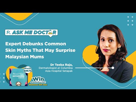 Expert Debunks Common Skin Myths That May Surprise Malaysian Mums | Ask Me Doctor Season 3