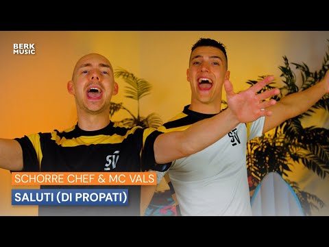 Schorre Chef & MC Vals - Saluti (Di Propati)