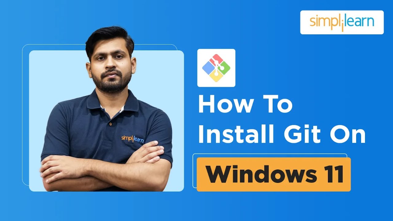 How to Install Git on Windows 11 | How to Install Git | Git Tutorial for Beginners | Simplilearn