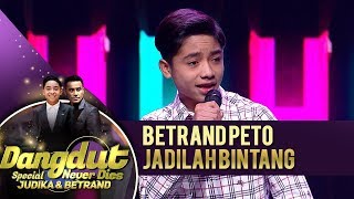 TERKEREN! Betrand Peto [JADILAH BINTANG] - Dangdut Never Dies (13/6)