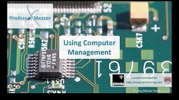 Using Computer Management - CompTIA A+ 220-802: 1.4