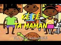 Ké fé ta maman - Comptine africaine pour bébés (avec paroles)