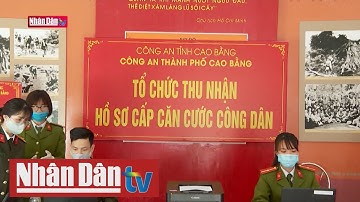 Cao Bằng tích cực triển khai thẻ căn cước công dân