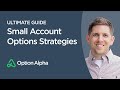 Small Account Options Strategies - Options Strategies - Options Trading For Beginners