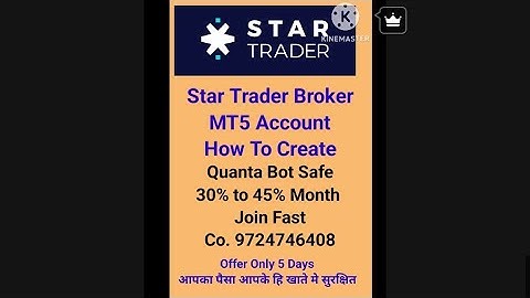 Mt5 Account Opan Star Trader.  Quanta Bot Sefe Secure.  5 Days Free Bot Offer. 