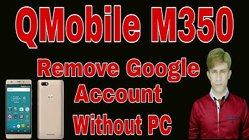 QMobile M350 Remove Google Account Without PC