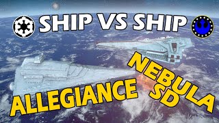 ALLEGIANCE V NEBULA SD: STAR WARS EAW REMAKE MOD (SHIPvSHIP)