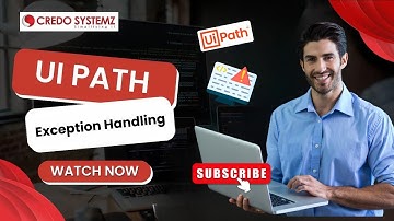 UiPath Exception Handling | Tutorial 14 | Ui Path for Beginners | Credo Systemz #uipath #course