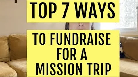 Top 7 Ways to Fundraise for Your Missions Trip