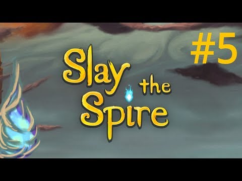 Slay The Spire Ep. 5 - The Third Act [Run 2 Pt. 4]