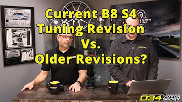 Current B8 S4 Tuning Revision vs. Older Revisions? | 034Motorsport FAQ