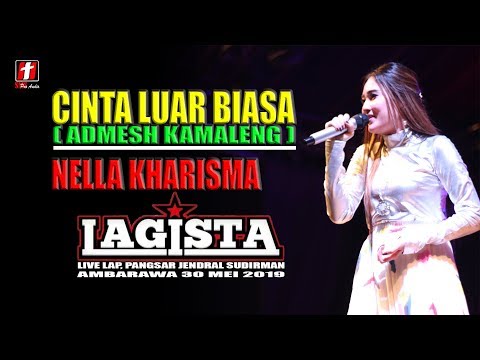 nella-kharisma-cinta-luar-biasa-terbaru-(andmesh-kamaleng)-lagista-live-ambarawa