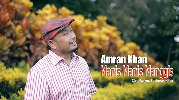 LAGU JAMBI ~ MANIS MANIS MANGGIS ~ AMRAN KHAN - Official Video Music Amran Arzuna