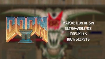 Doom II: Hell on Earth | MAP30: Icon of Sin | Ultra-Violence