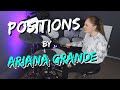 Ariana Grande - Positions Drum Cover