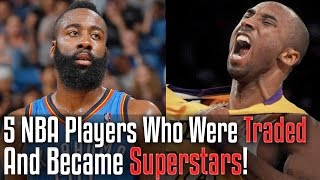 5 nba players who were traded and became superstars