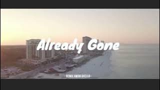 Already gone DJ remix fuul Bass