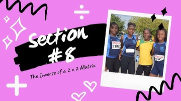 CXC Math-Matrices-The Inverse of a 2 x 2 Matrix