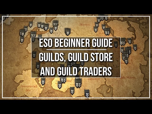 ESO Beginner Guide - Guilds, Guild Stores and Guild Traders class=