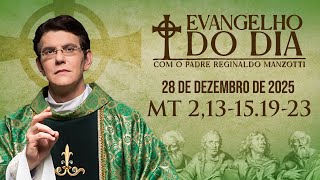 Evangelho Do Dia 28122025 Mt 2, 13 - 15.19 - 23