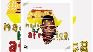 Da Vynalist - Made By Africa (Full Album Mix) 2022