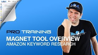 Magnet 2.0 Overview - Powerful Amazon Keyword Research Tool