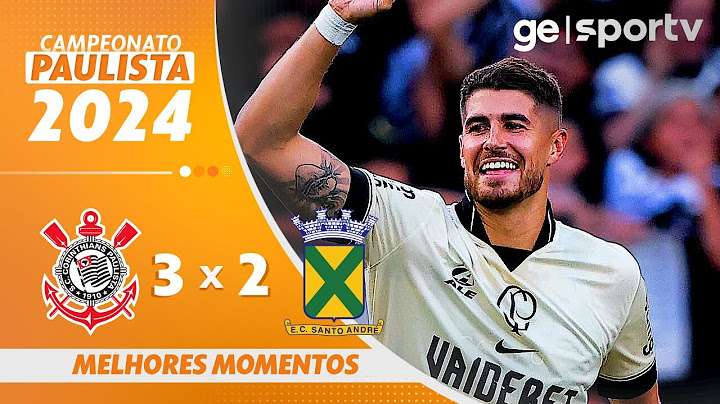 CORINTHIANS 3 X 2 SANTO ANDRÉ | MELHORES MOMENTOS | CAMPEONATO PAULISTA 2024 | ge.globo