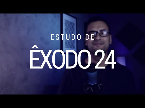 Estudo de Êxodo 24