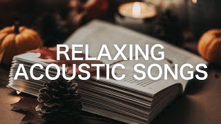 【Playlist】Feel Good Acoustic Songs - Mood booster during anxious times