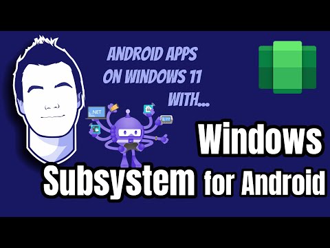 Windows Subsystem for Android: Run and Develop Android Apps!