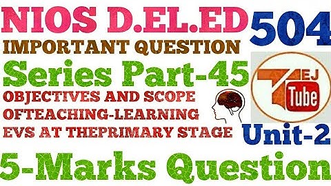 505 NIOS D.EL.ED IMPORTANT QUESTION SERIES PART- 45| BLOCK-2 | COURSE- 505 | TEJ  TUBE