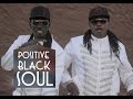 Positive black soul  back again  clip officiel 2015