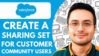 How To Create a Sharing Set for Customer Community Users - Salesforce Experience -  2025
