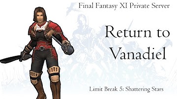 FFXI Limit Break 5 - Shattering Stars (THF) - Private Server