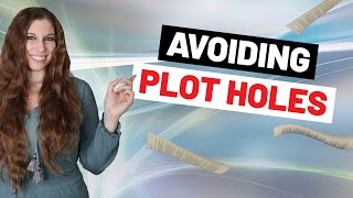 How To Avoid Plot Holes In Your Novel
