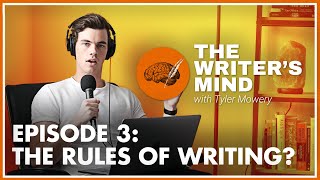 Are There Rules to Writing? - The Writer's Mind Podcast 003