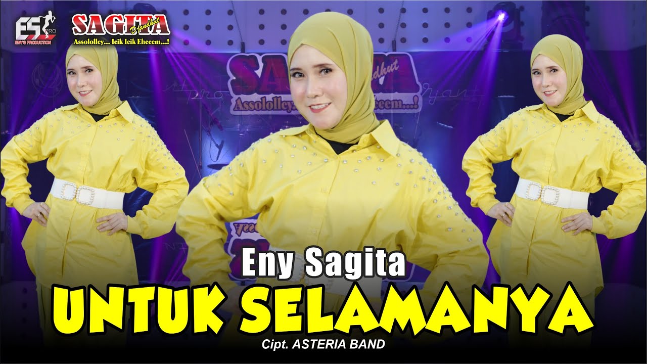 Eny Sagita - Untuk Selamanya Asteria Band | Sagita Assololley | Dangdut (Official Music Video) Eny Sagita - Untuk Selamanya Asteria Band | Sagita Assololley | Dangdut (Official Music Video)